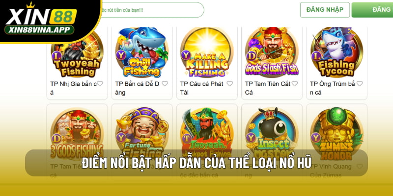 Điểm nổi bật hấp dẫn của thể loại nổ hũ