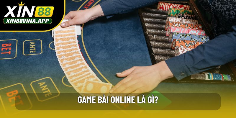 Game bài online là gì?