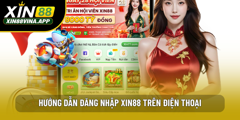 Hướng dẫn đăng nhập XIN88 trên điện thoại