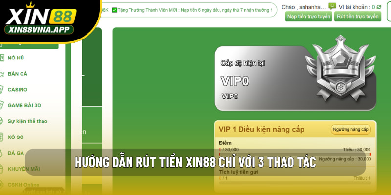 Hướng dẫn rút tiền XIN88 chỉ với 3 thao tác