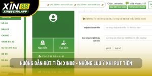 Hướng Dẫn Rút Tiền XIN88 - Những Lưu Ý Khi Rút Tiền