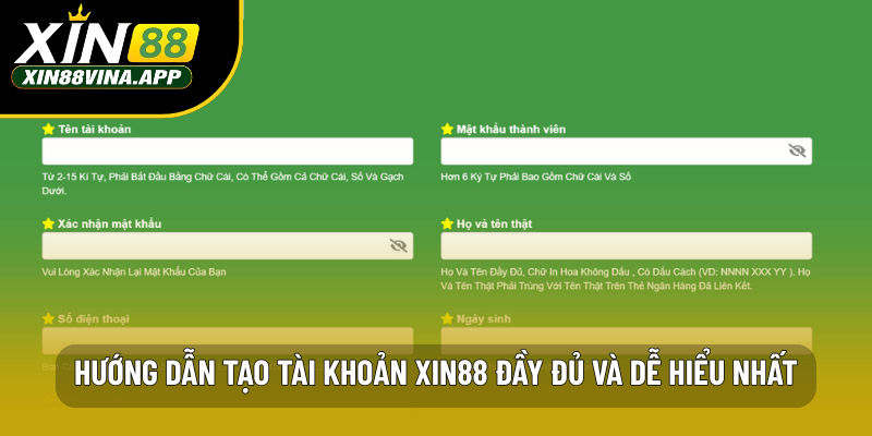 Hướng dẫn tạo tài khoản XIN88 đầy đủ và dễ hiểu nhất