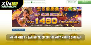 Nổ Hũ XIN88 – Săn Hũ Triệu Xu Mỗi Ngày Không Giới Hạn