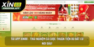 Tải App XIN88 - Trải Nghiệm Cá Cược Thuận Tiện Dù Bất Cứ Nơi Đâu!