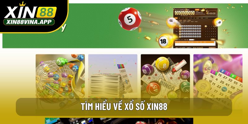 Tìm hiểu về xổ số XIN88