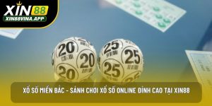 Xổ Số Miền Bắc - Sảnh Chơi Xổ Số Online Đỉnh Cao Tại XIN88