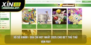 Xổ Số XIN88 – Địa Chỉ Hot Nhất 2025 Cho Bet Thủ Thử Vận May